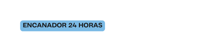 ENCANADOR 24 HORAS